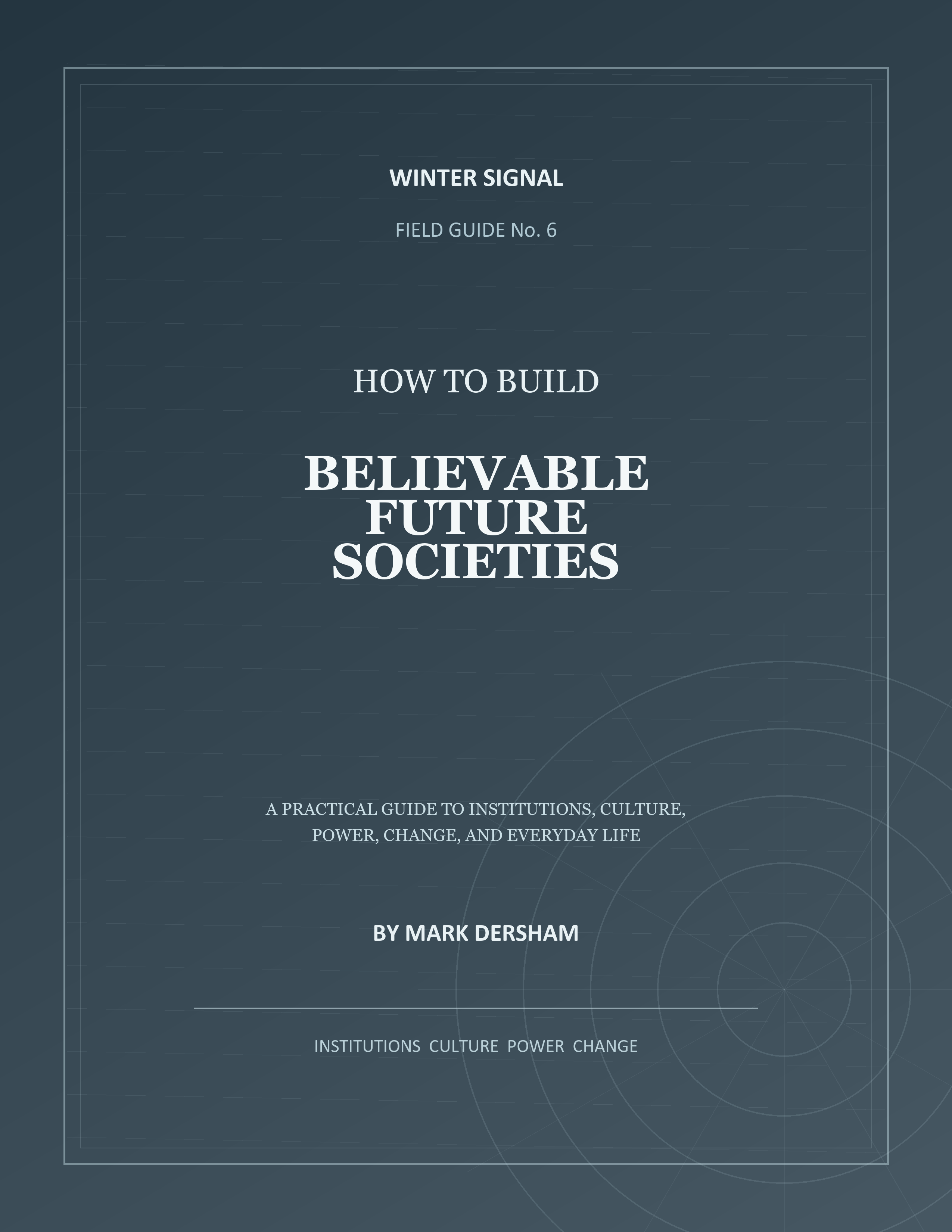 Cover of How to Build Believable Future Societies